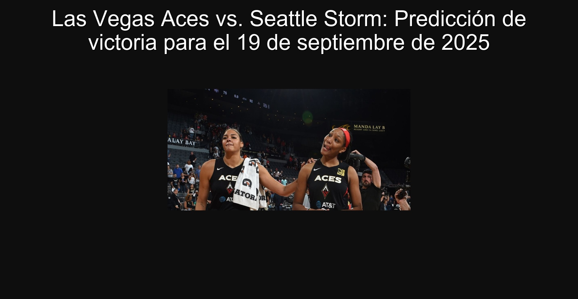 Las Vegas Aces vs. Seattle Storm: Predicción de victoria para el 19 de septiembre de 2025 1 Las Vegas Aces vs. Seattle Storm: Predicción de victoria para el 19 de septiembre de 2025