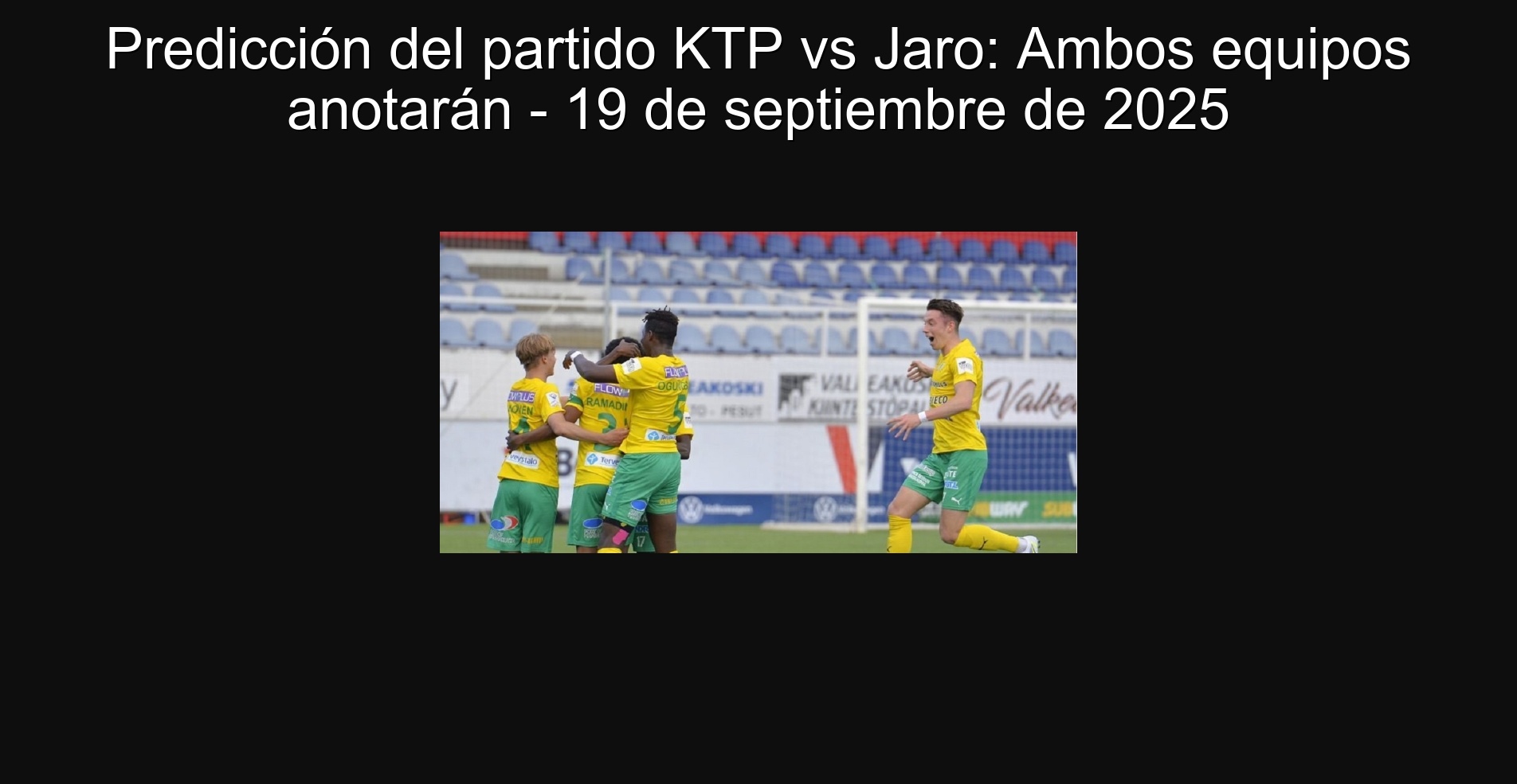 Predicción del partido KTP vs Jaro: Ambos equipos anotarán - 19 de septiembre de 2025 1 302789