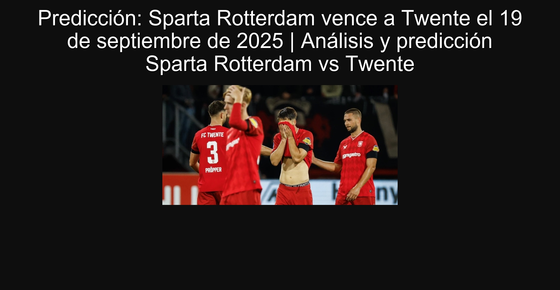 Predicción: Sparta Rotterdam vence a Twente el 19 de septiembre de 2025 | Análisis y predicción Sparta Rotterdam vs Twente 1 302888