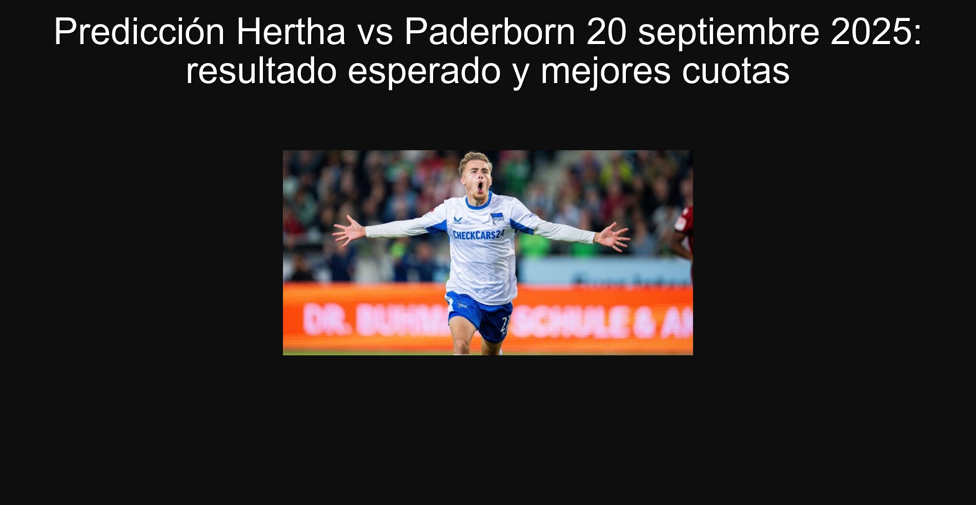 Prediction Hertha vs Paderborn September 20 2025: Expected result and better installments