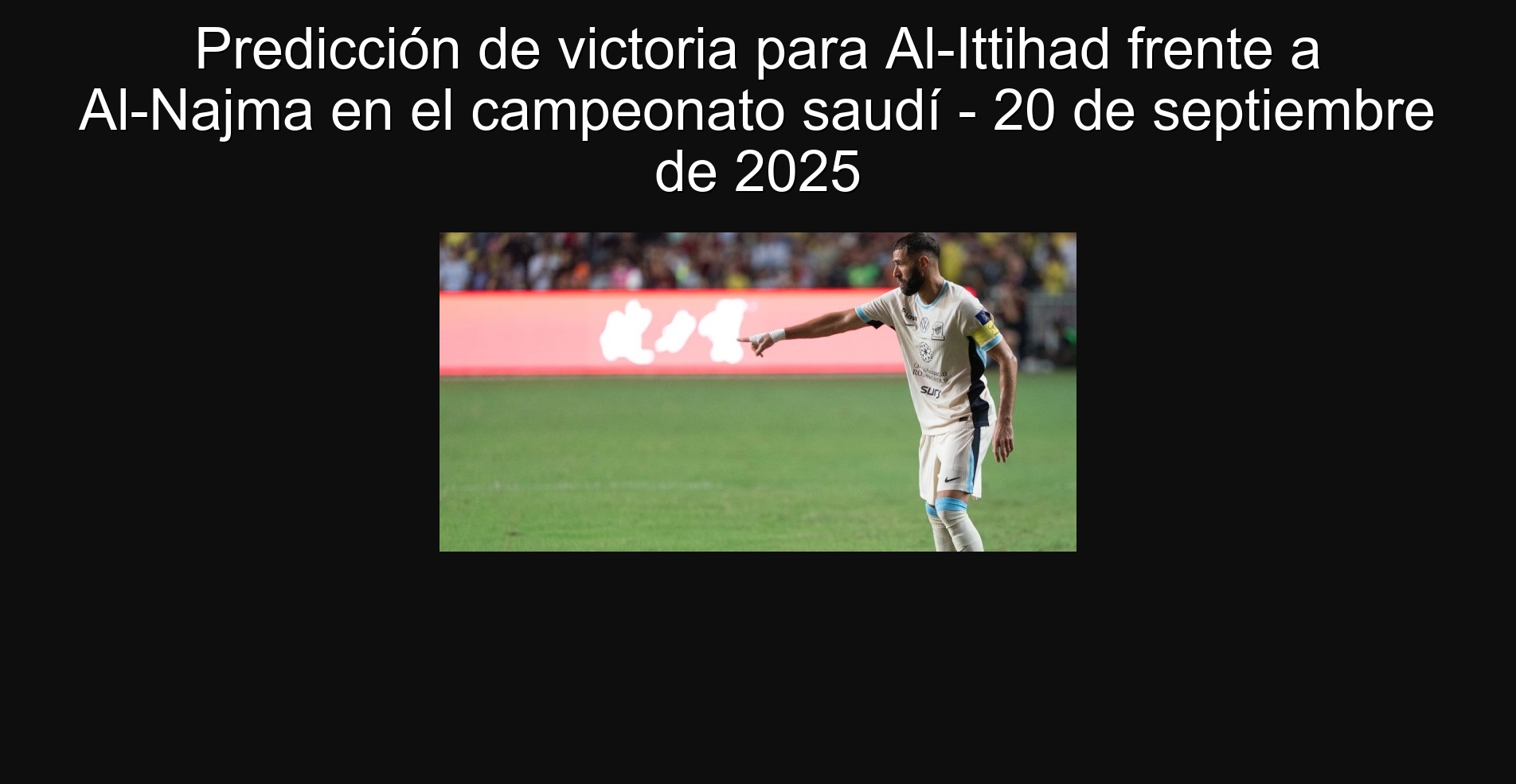 Victoria Prediction for Al-Ittihad against Al-Najma in the Saudi Championship-September 20, 2025