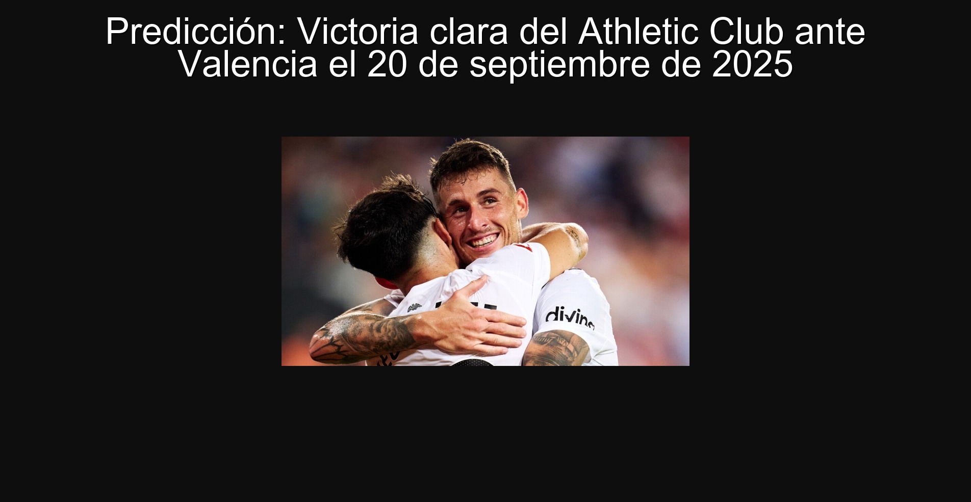 Predicción: Victoria clara del Athletic Club ante Valencia el 20 de septiembre de 2025 1 303233