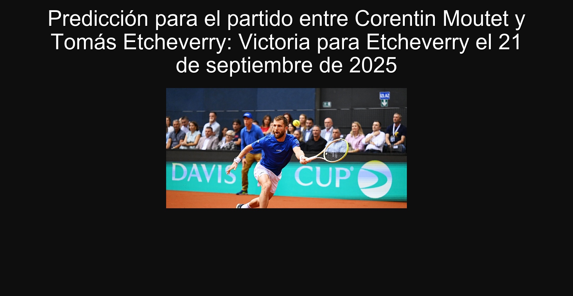 Prediction for the match between Corentin Moutet and Tomás Etcheverry: Victoria for Etcheverry on September 21, 2025 1 303511
