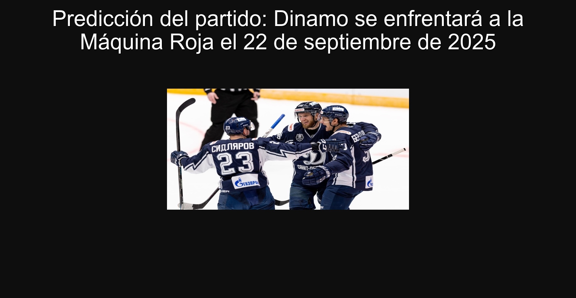 Predicción del partido: Dinamo se enfrentará a la Máquina Roja el 22 de septiembre de 2025 1 Predicción del partido: Dinamo se enfrentará a la Máquina Roja el 22 de septiembre de 2025