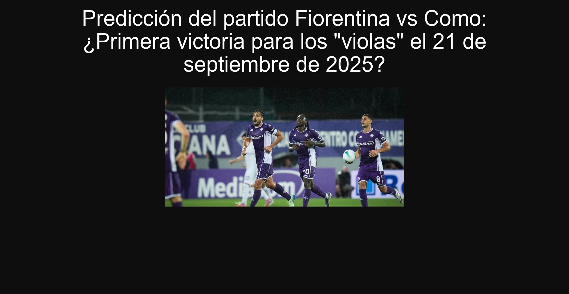 Predicción del partido Fiorentina vs Como: ¿Primera victoria para los 