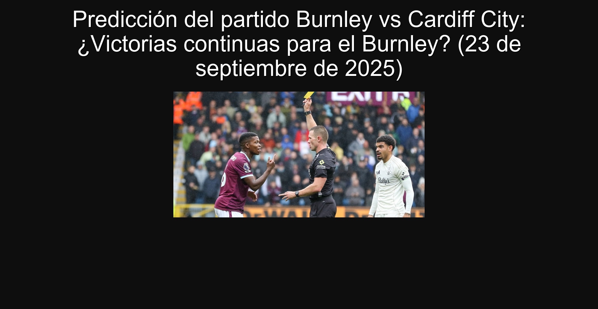 Burnley vs Cardiff City prediction: Continuous victories for Burnley? (September 23, 2025)