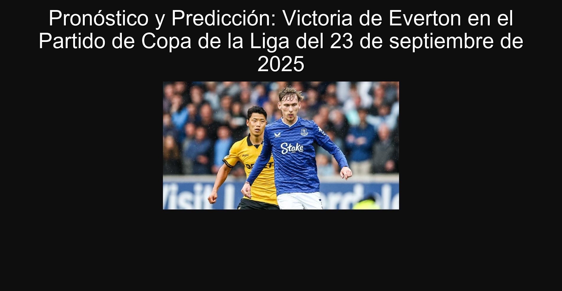 Forecast and Prediction: Victoria de Everton in the League Cup match of September 23, 2025 1 303970