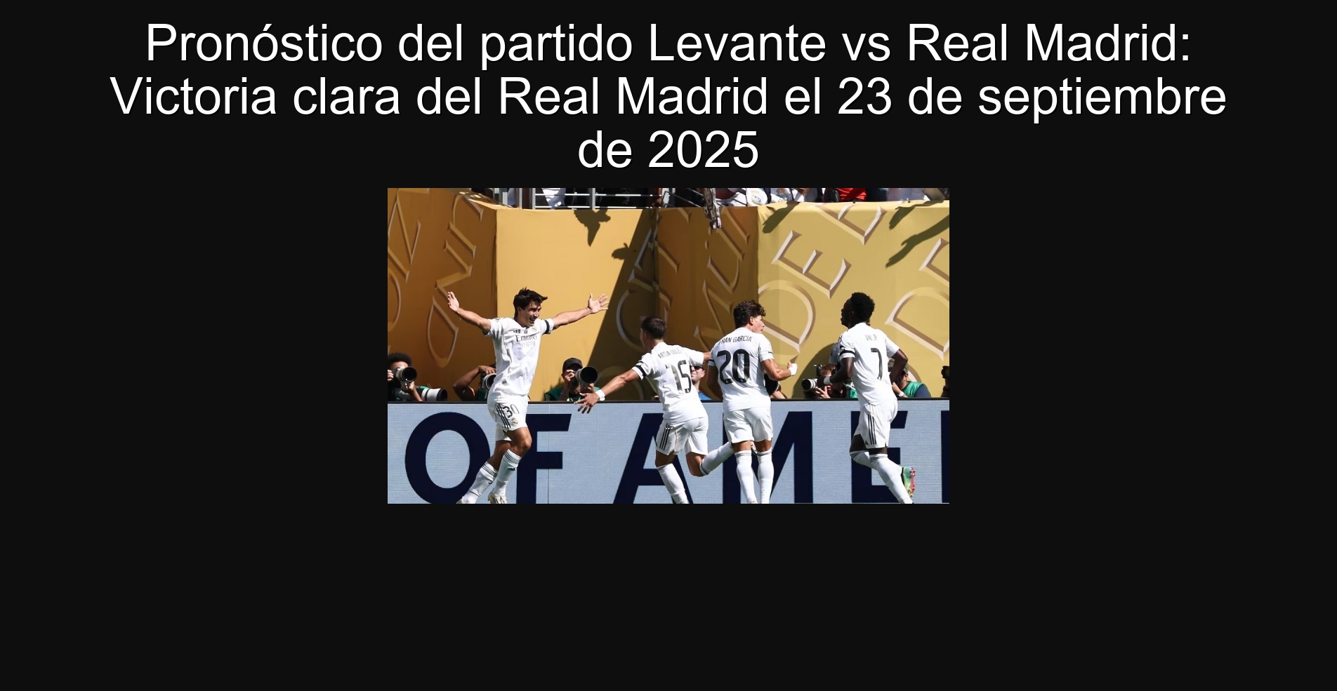Pronóstico del partido Levante vs Real Madrid: Victoria clara del Real Madrid el 23 de septiembre de 2025 1 303979