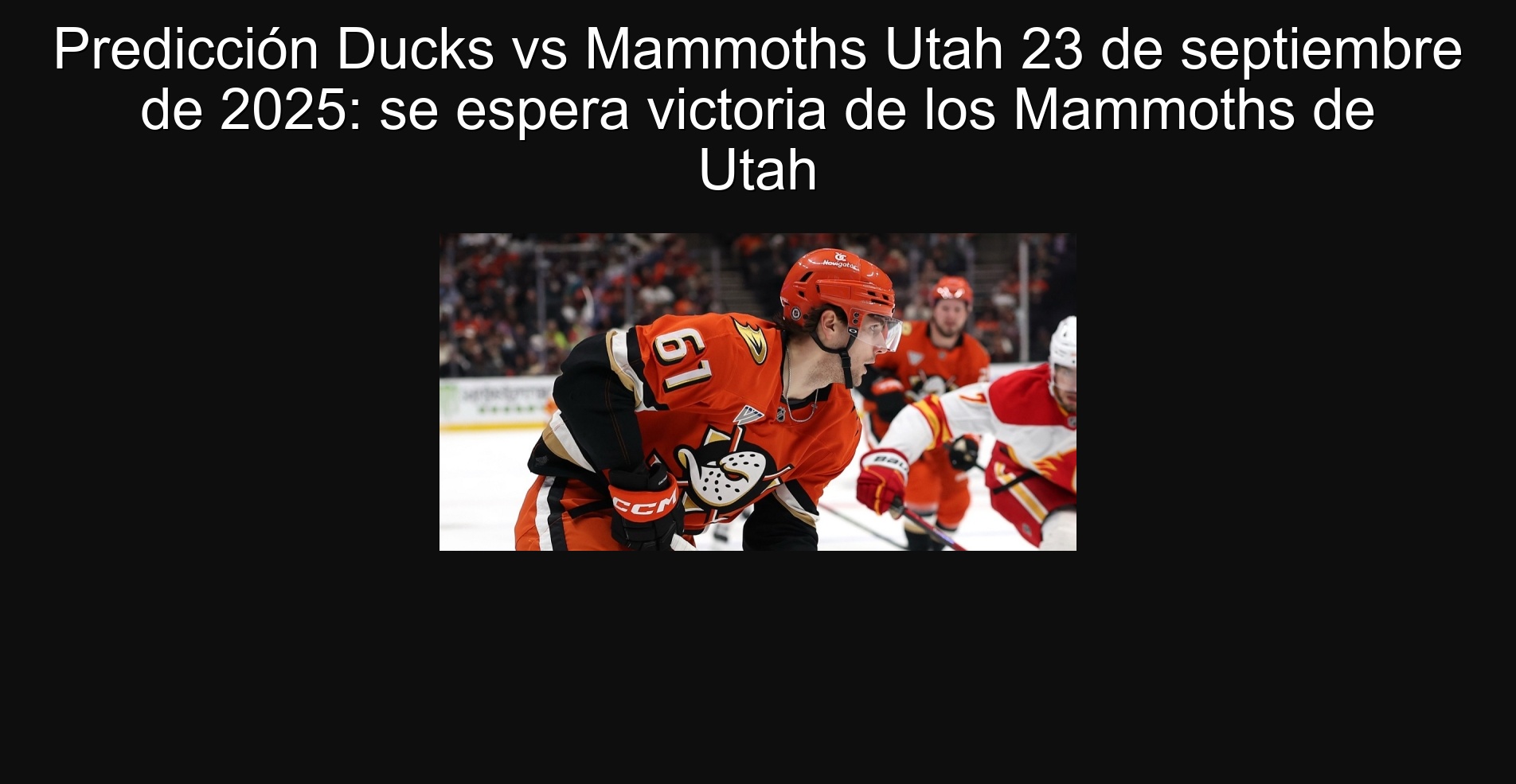 Ducks vs mammoths prediction Utah September 23, 2025: Victory of Utah 1 mammoths is expected 303998