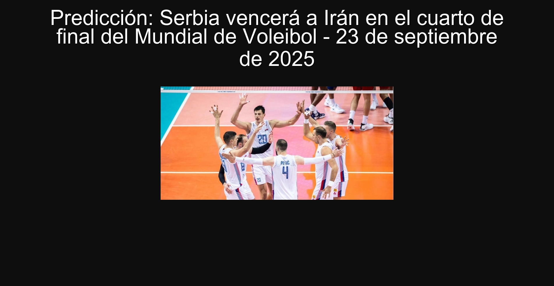 Prediction: Serbia will beat Iran in the quarterfinal of the Volleyball World Cup - September 23, 2025