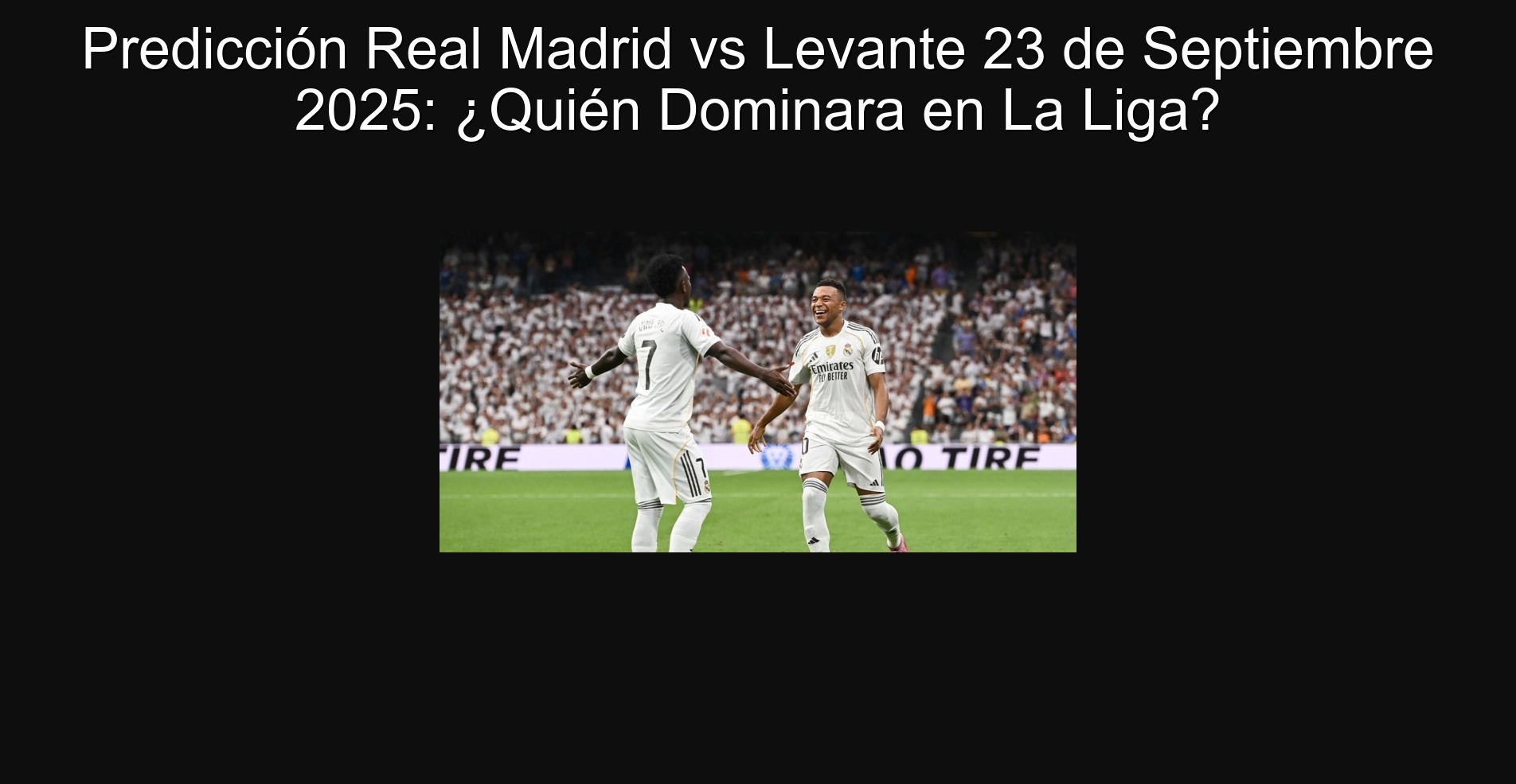 Real Madrid prediction VS Levante September 23, 2025: Who will dominate in the League?