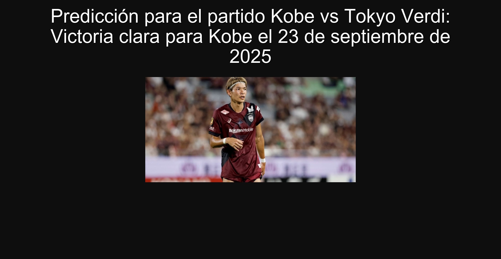 Prediction for the Kobe vs Tokyo Verdi Party: Victoria Clara for Kobe on September 23, 2025 1 304165