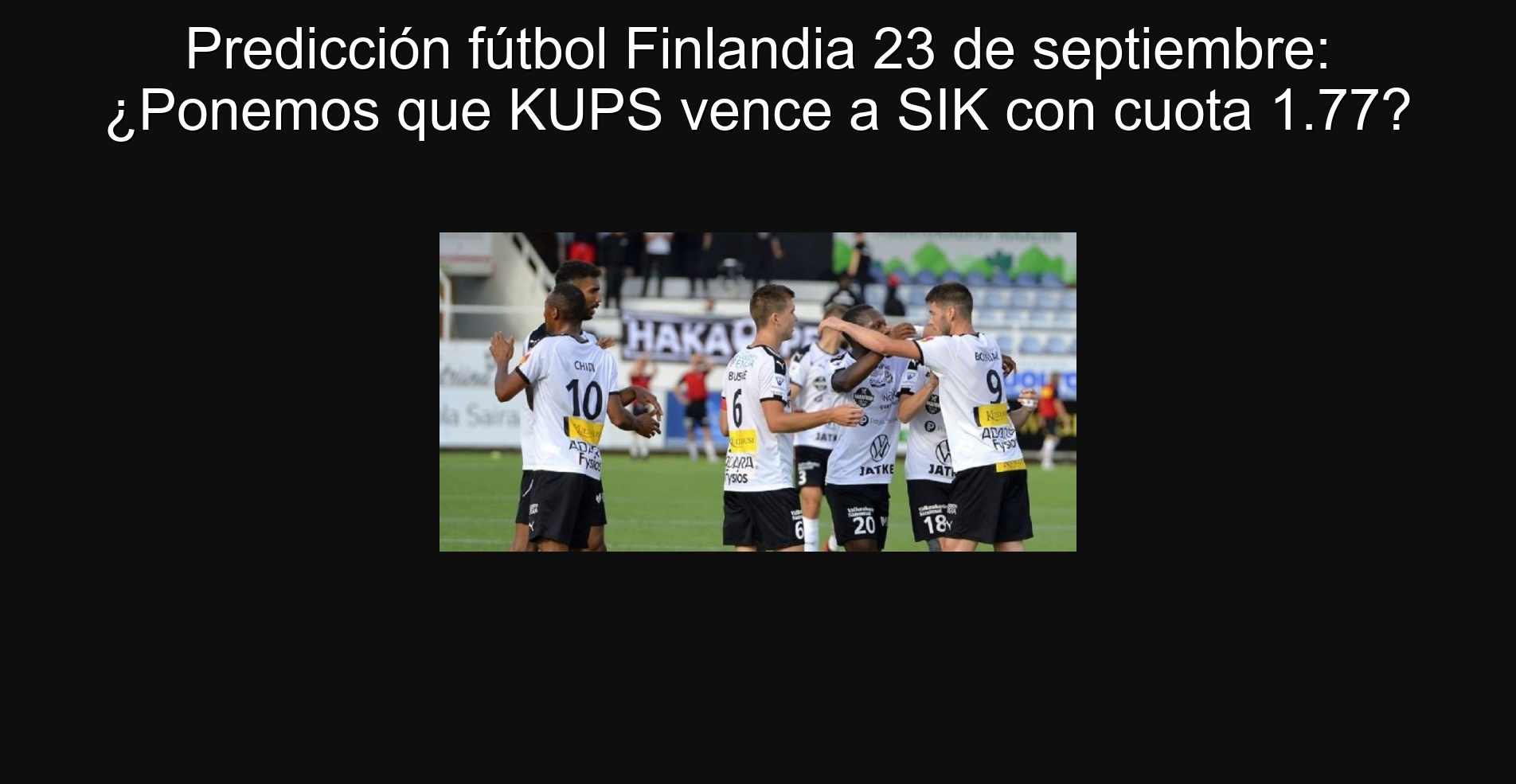 Finland Football Prediction September 23: Do we put that Kups beat SK with 1.77 quota?