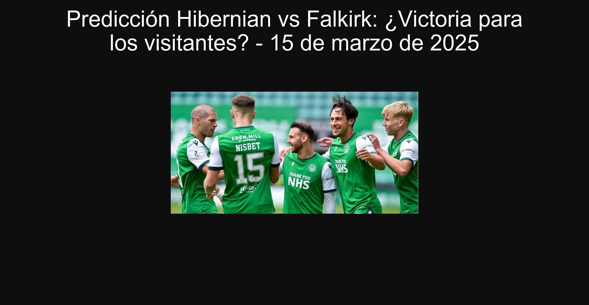 Predicción Hibernian vs Falkirk: ¿Victoria para los visitantes? - 15 de marzo de 2025 1 Predicción Hibernian vs Falkirk: ¿Victoria para los visitantes? - 15 de marzo de 2025