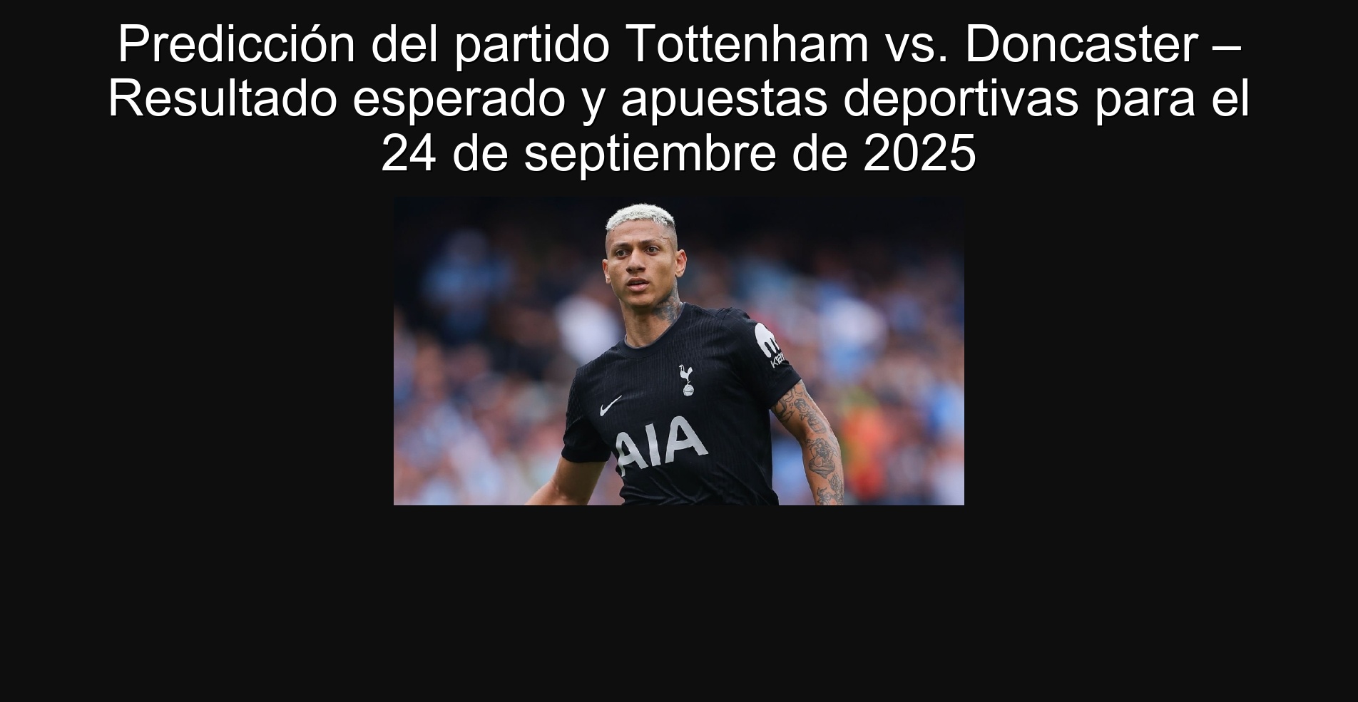 Tottenham vs. party prediction Doncaster - Expected result and sports bets for September 24, 2025