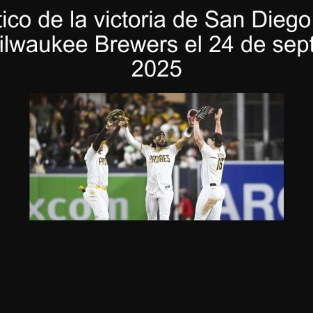Pronóstico de la victoria de San Diego Padres frente a Milwaukee Brewers el 24 de septiembre de 2025