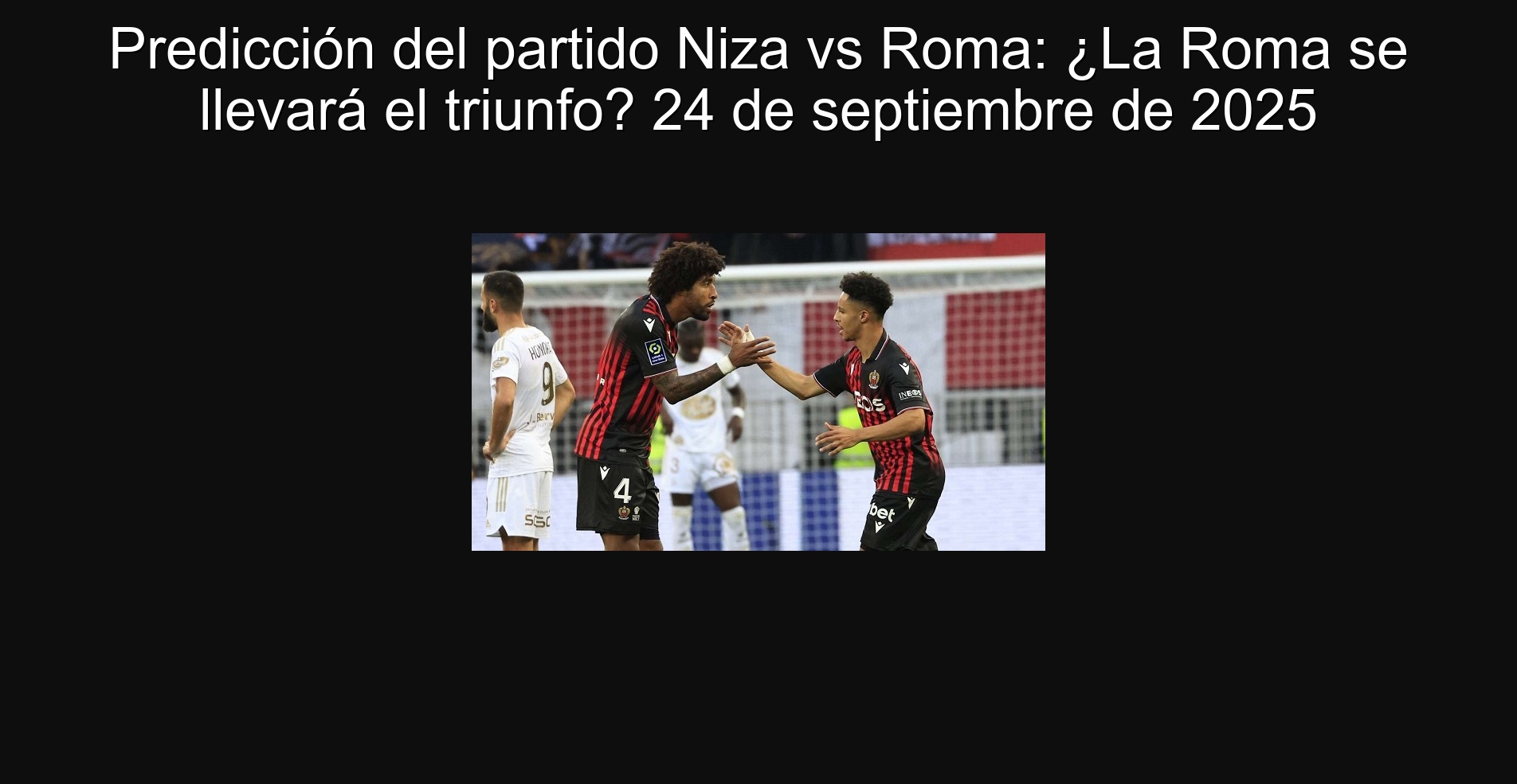 Prediction of the Nice VS Rome Party: Will Rome take the victory? September 24, 2025