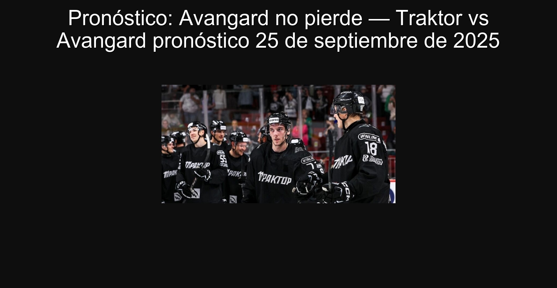 Forecast: Advardard does not lose - Traktor vs advancegard prognosis September 25, 2025 1 304785