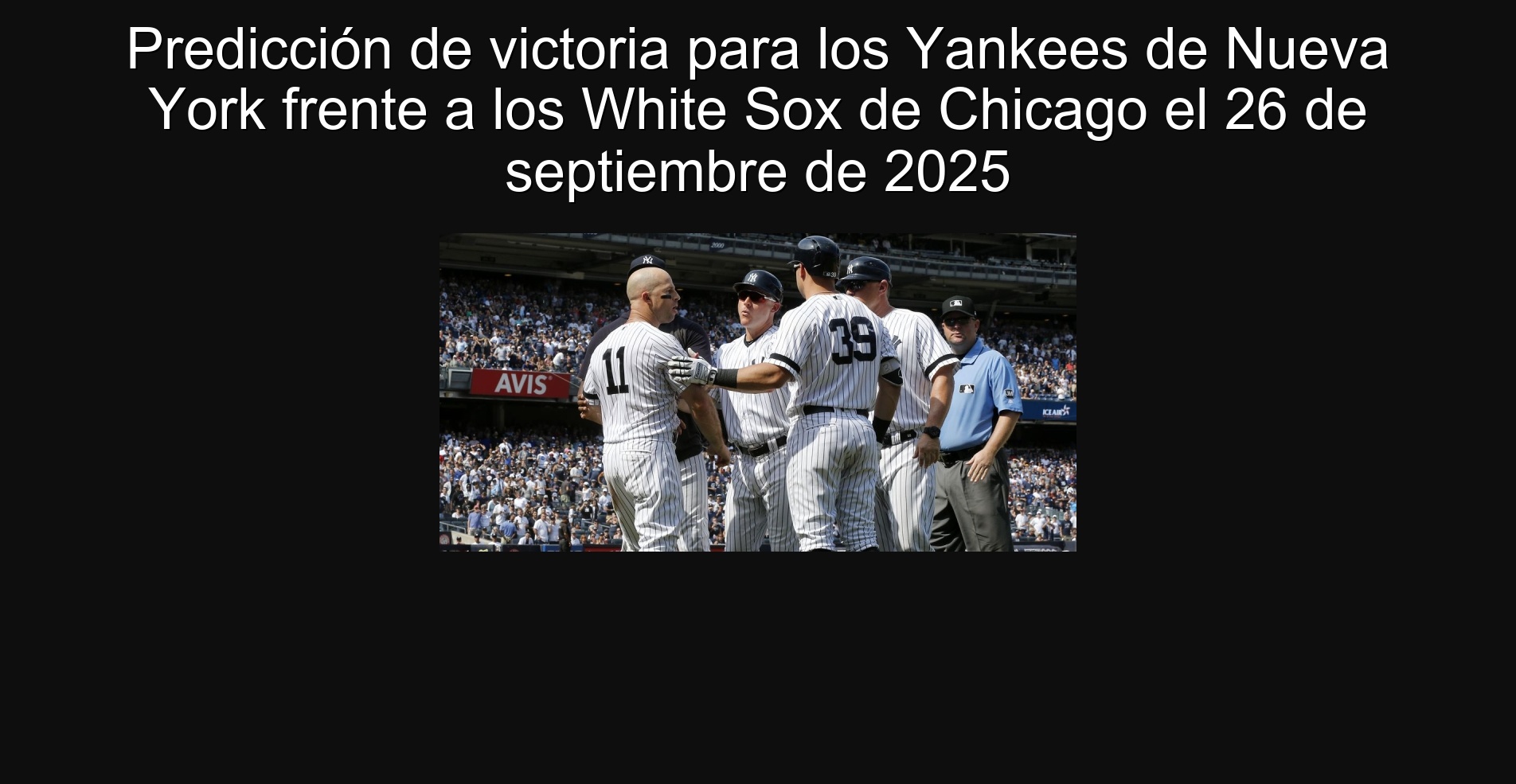 Victoria Prediction for New York Yankees against the Chicago White Sox on September 26, 2025