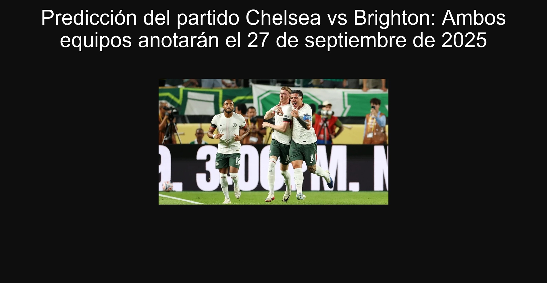 Predicción del partido Chelsea vs Brighton: Ambos equipos anotarán el 27 de septiembre de 2025 1 Predicción del partido Chelsea vs Brighton: Ambos equipos anotarán el 27 de septiembre de 2025