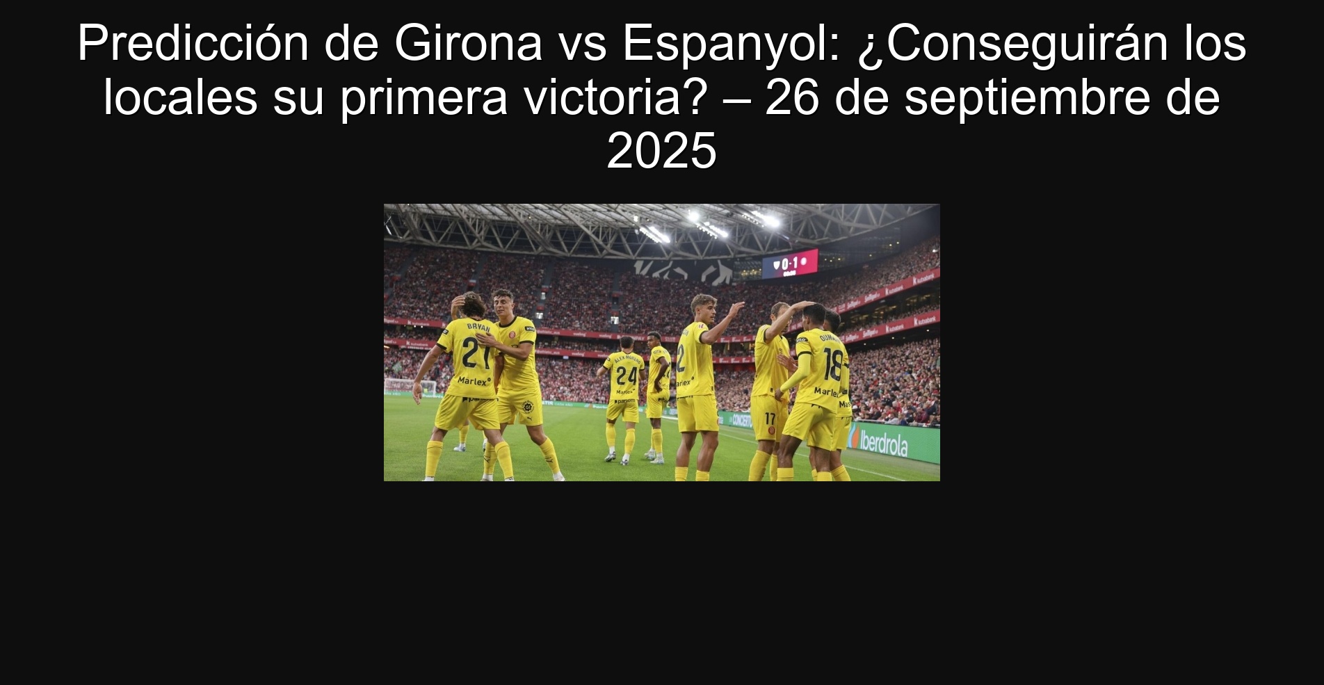 Prediction of Girona vs Espanyol: Will the locals get their first victory? - September 26, 2025