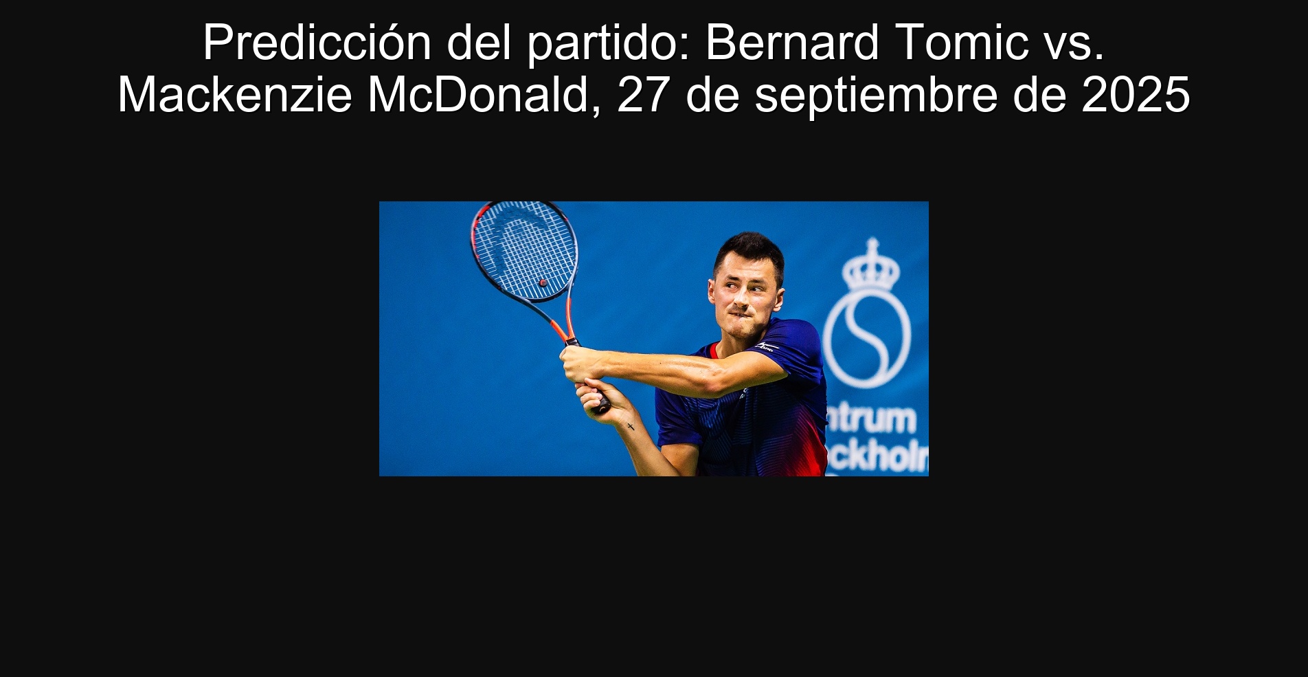 Party prediction: Bernard Tomic vs. Mackenzie McDonald, September 27, 2025