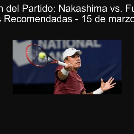 Predicción del Partido: Nakashima vs. Fucsovics y Apuestas Recomendadas – 15 de marzo de 2025