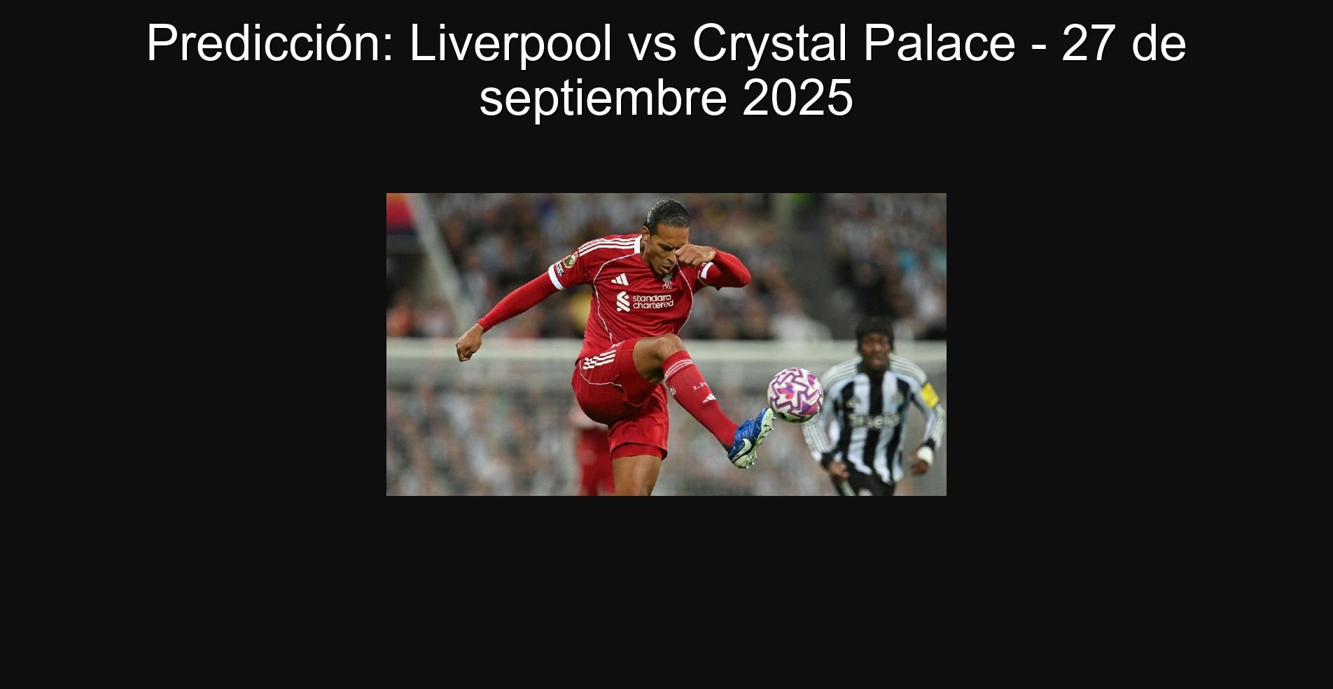 Prediction: Liverpool vs Crystal Palace - September 27, 2025