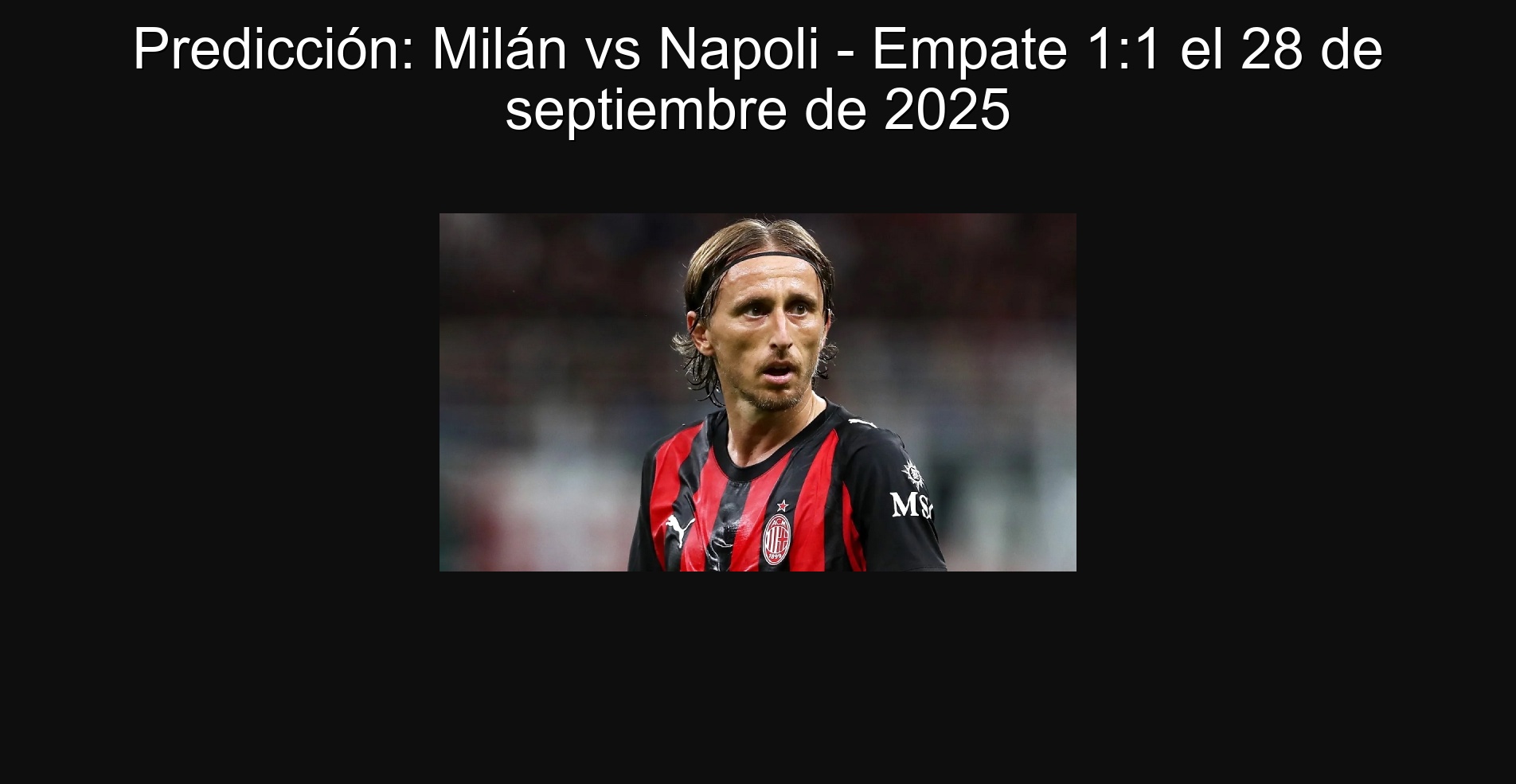 Prediction: Milan vs Napoli - 1: 1 draw on September 28, 2025