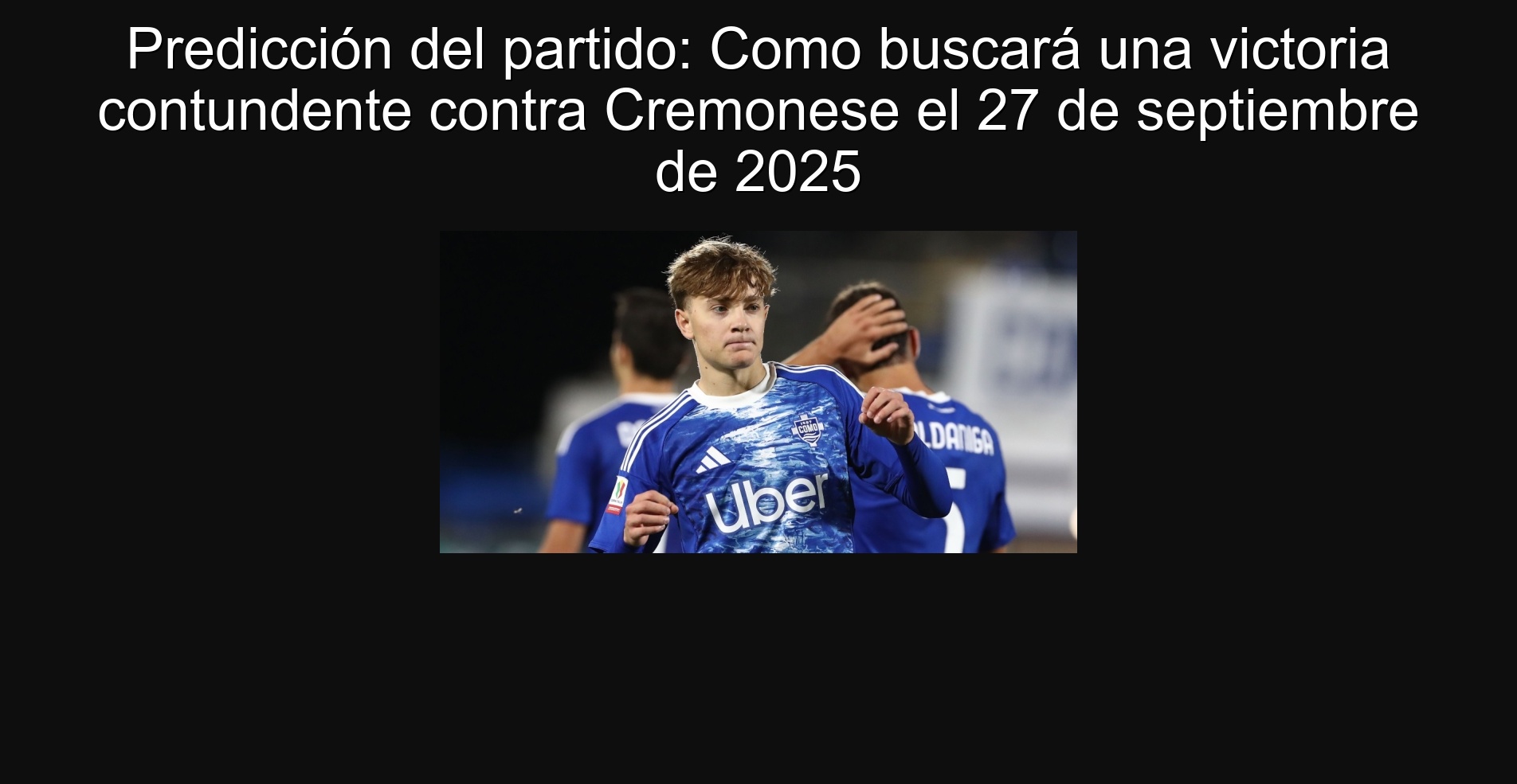 Predicción del partido: Como buscará una victoria contundente contra Cremonese el 27 de septiembre de 2025 1 Predicción del partido: Como buscará una victoria contundente contra Cremonese el 27 de septiembre de 2025