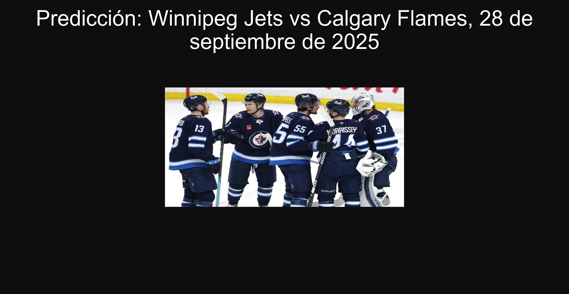 Predicción: Winnipeg Jets vs Calgary Flames, 28 de septiembre de 2025