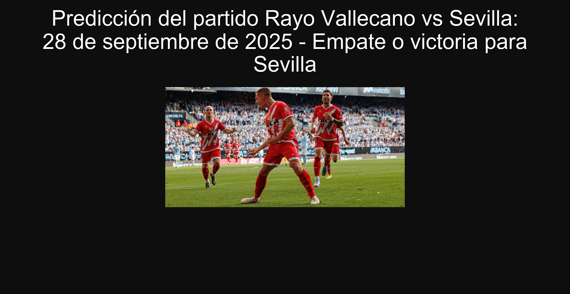 Predicción del partido Rayo Vallecano vs Sevilla: 28 de septiembre de 2025 - Empate o victoria para Sevilla 1 306256