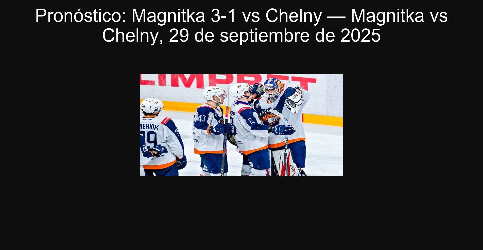 Forecast: Magnithka 3-1 vs Chelny-Magnithka vs Chelny, September 29, 2025