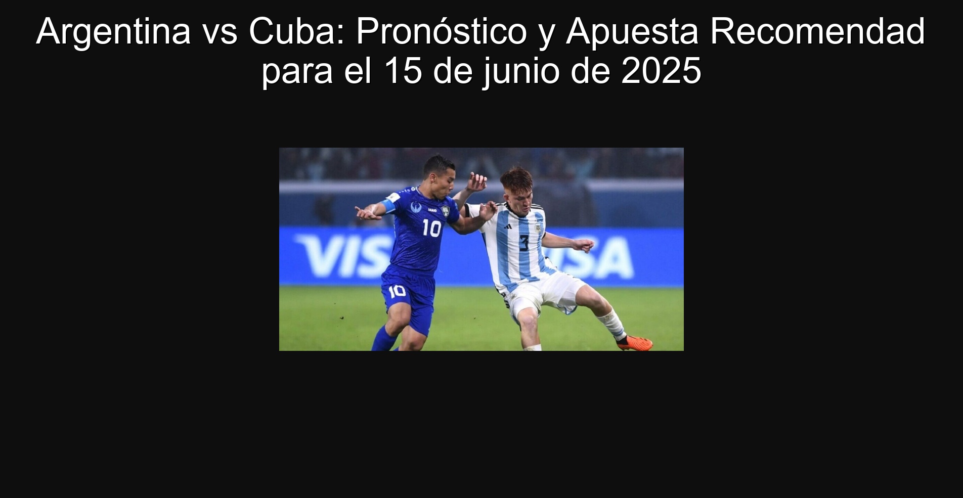 Argentina vs Cuba: forecast and bet recommended for June 15, 2025