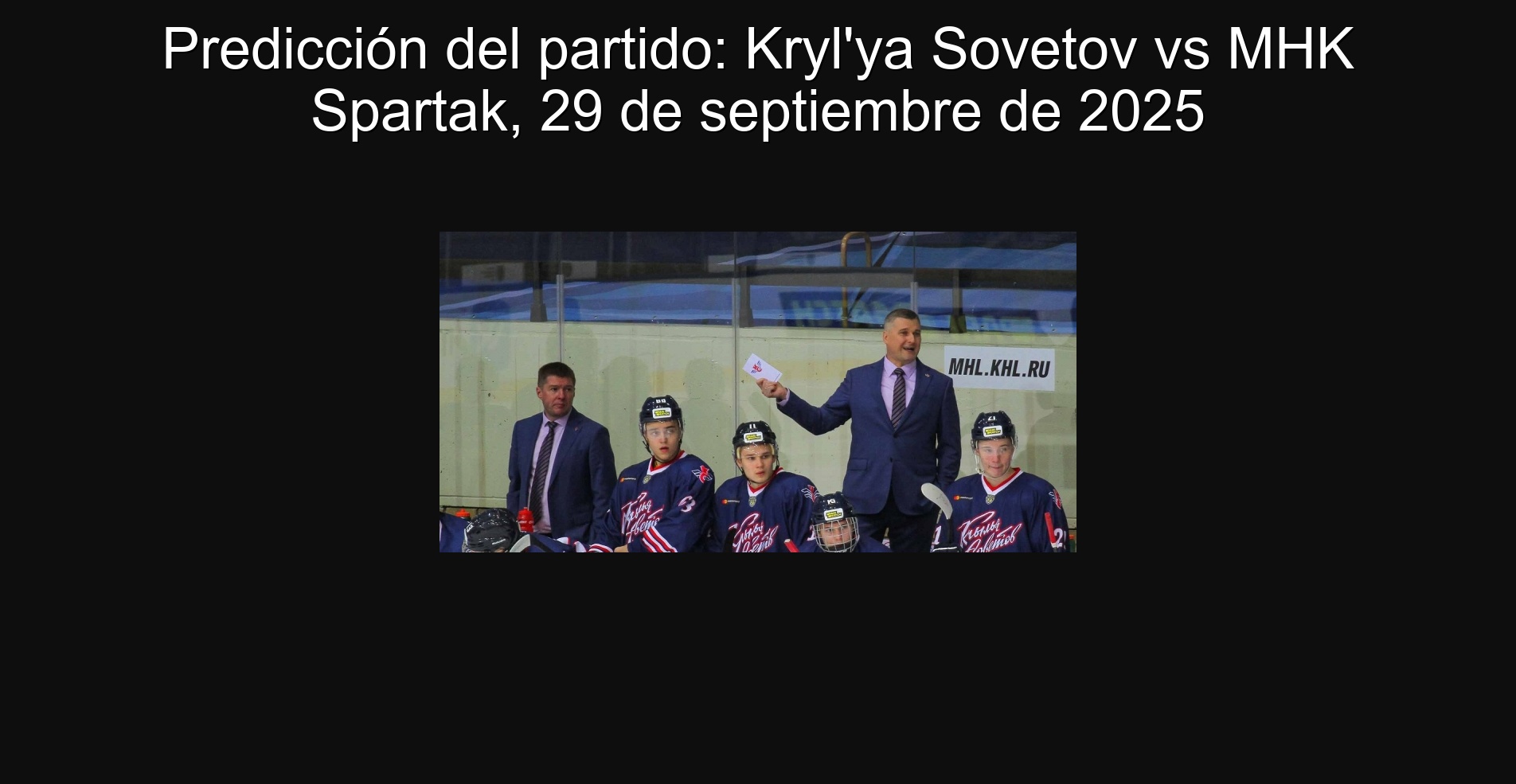 Party Prediction: Kryl'ya Savetov vs MHK Spartak, September 29, 2025