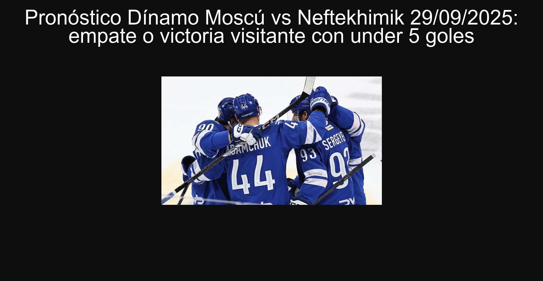 Prognosis Moscow vs neftekhimik 09/29/2025: draw or visiting victory with Under 5 goals 1 Dynamo Moscow vs neftekhimik prognosis 09/29/2025: Visiting Victoria with Under 5 goals