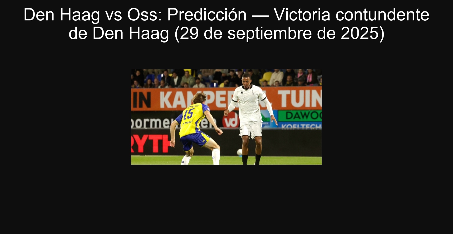 Den Haag vs OSS: Prediction - Confundent Victoria of Den Haag (September 29, 2025)