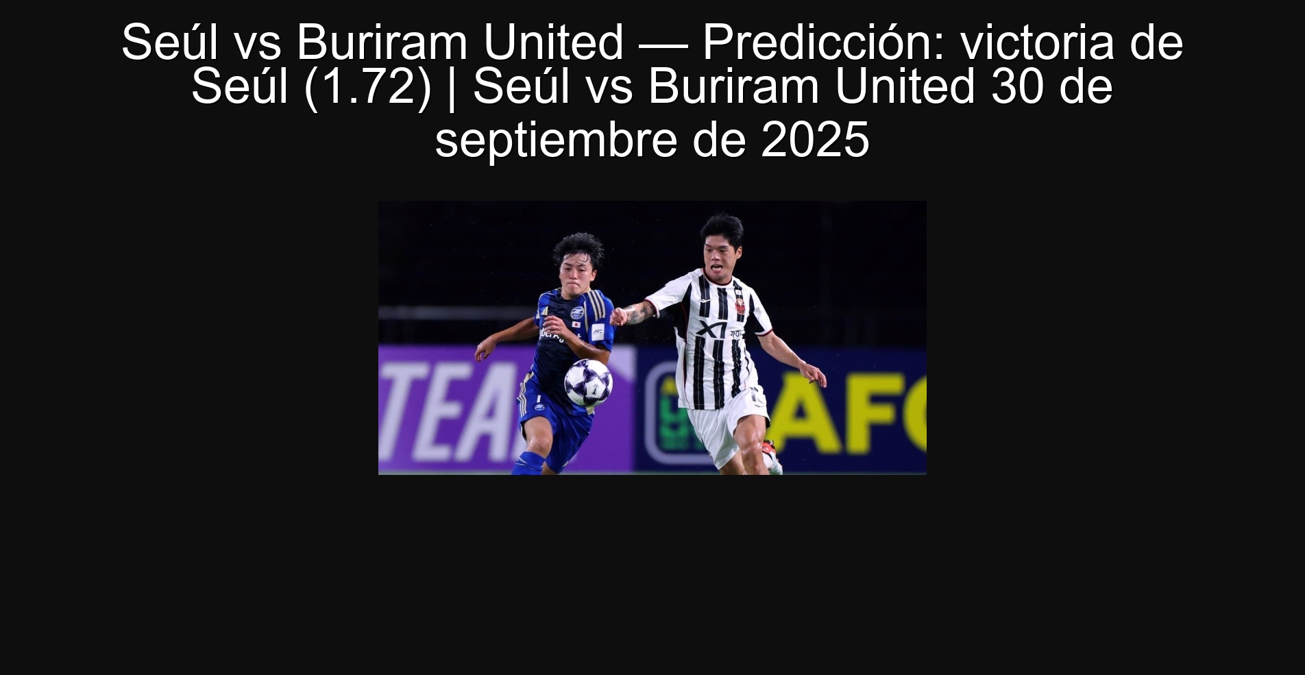 Seoul vs Buriram United - Prediction: Victoria de Seoul (1.72) | Seoul vs Buriram United September 30, 2025
