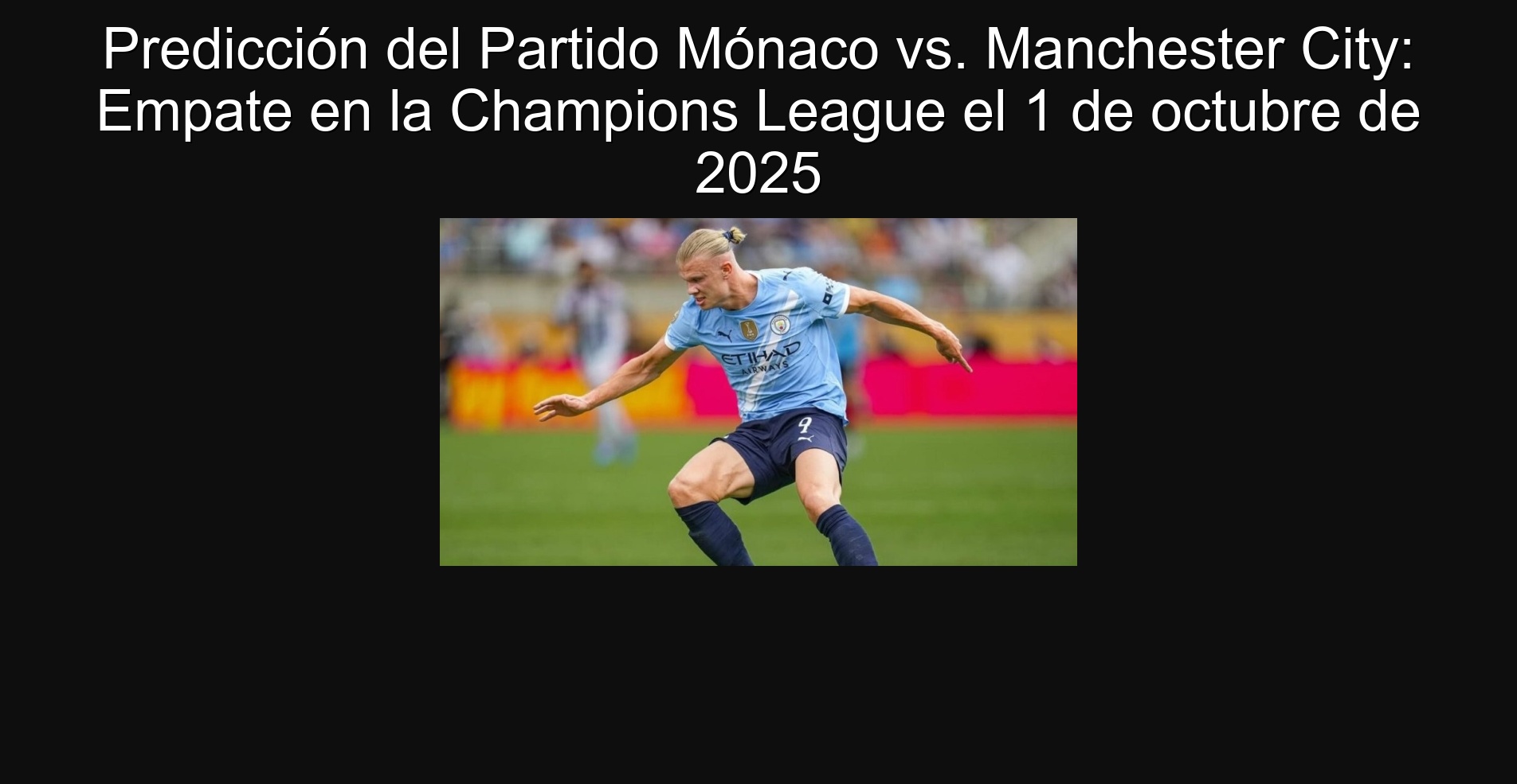 Mónaco vs. party prediction Manchester City: draw at the Champions League on October 1, 2025