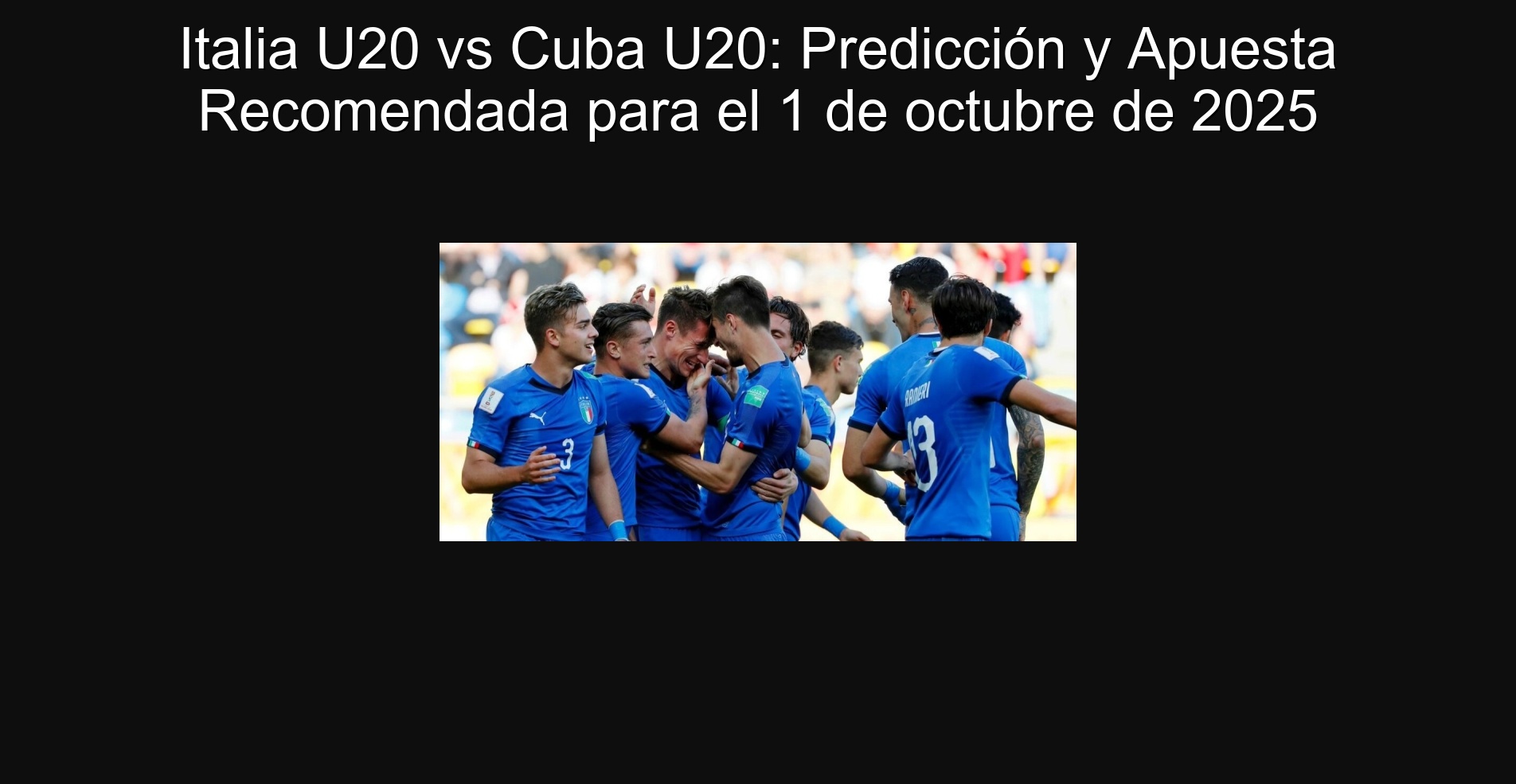 Italy U20 vs Cuba U20: Prediction and bet recommended for October 1, 2025