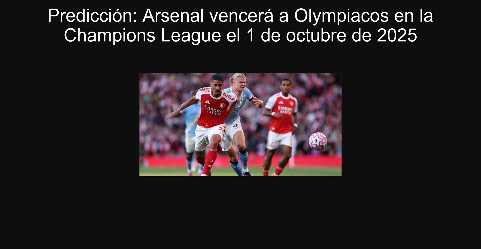 Prediction: Arsenal will beat Olympiacos in the Champions League on October 1, 2025