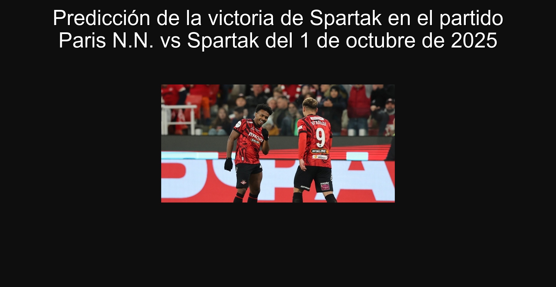 Predicción de la victoria de Spartak en el partido Paris N.N. vs Spartak del 1 de octubre de 2025 1 307478