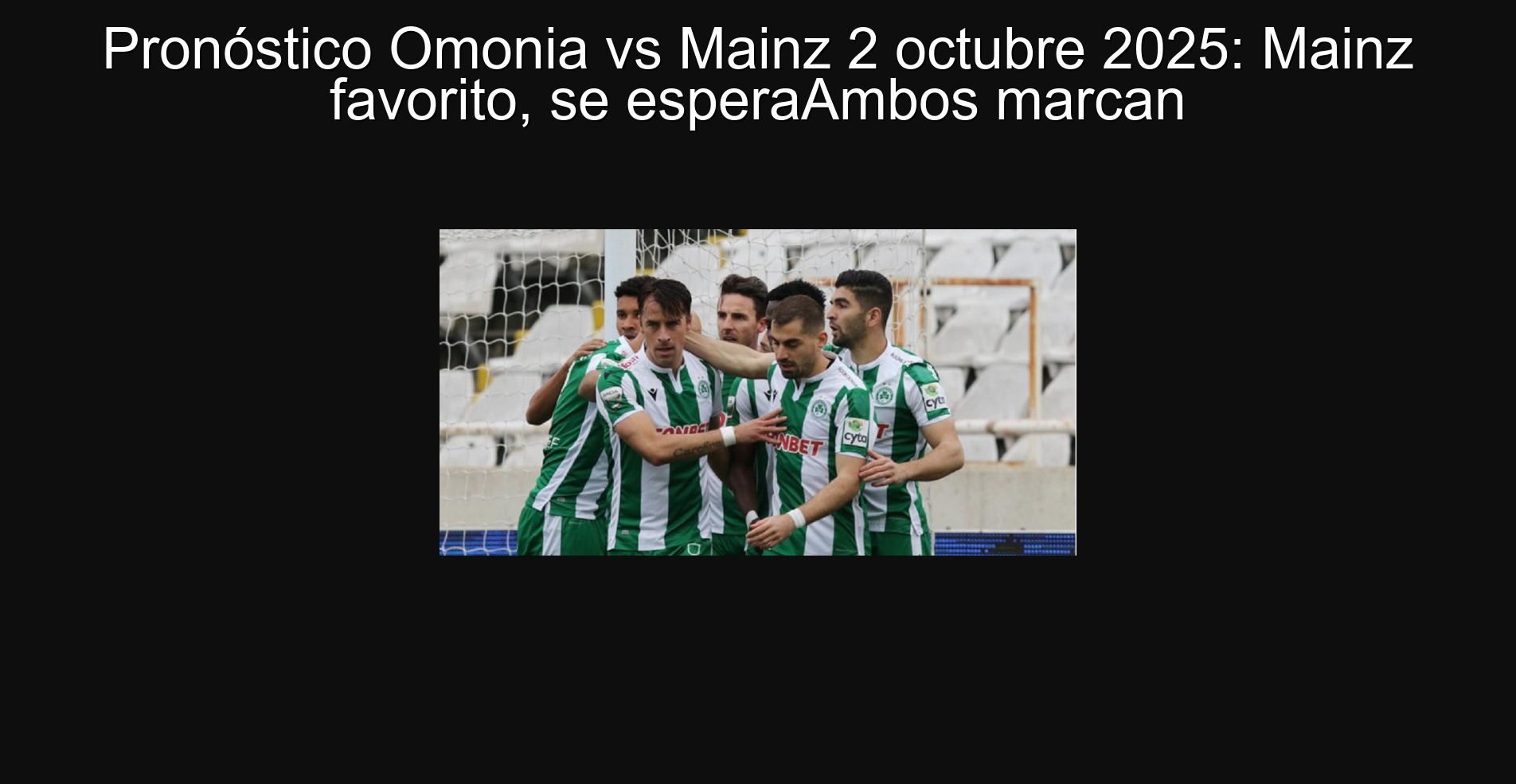 PRONICOS OMONIA VS MAINZ October 2, 2025: Favorite Mainz, it is expected to mark