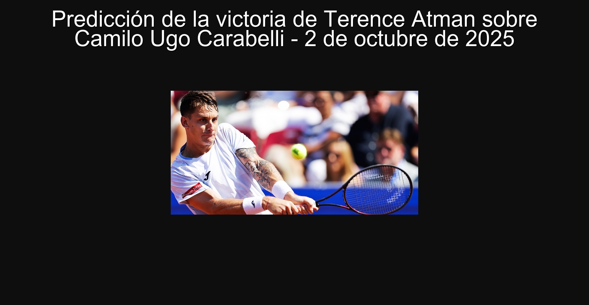 Predicción de la victoria de Terence Atman sobre Camilo Ugo Carabelli - 2 de octubre de 2025 1 307605