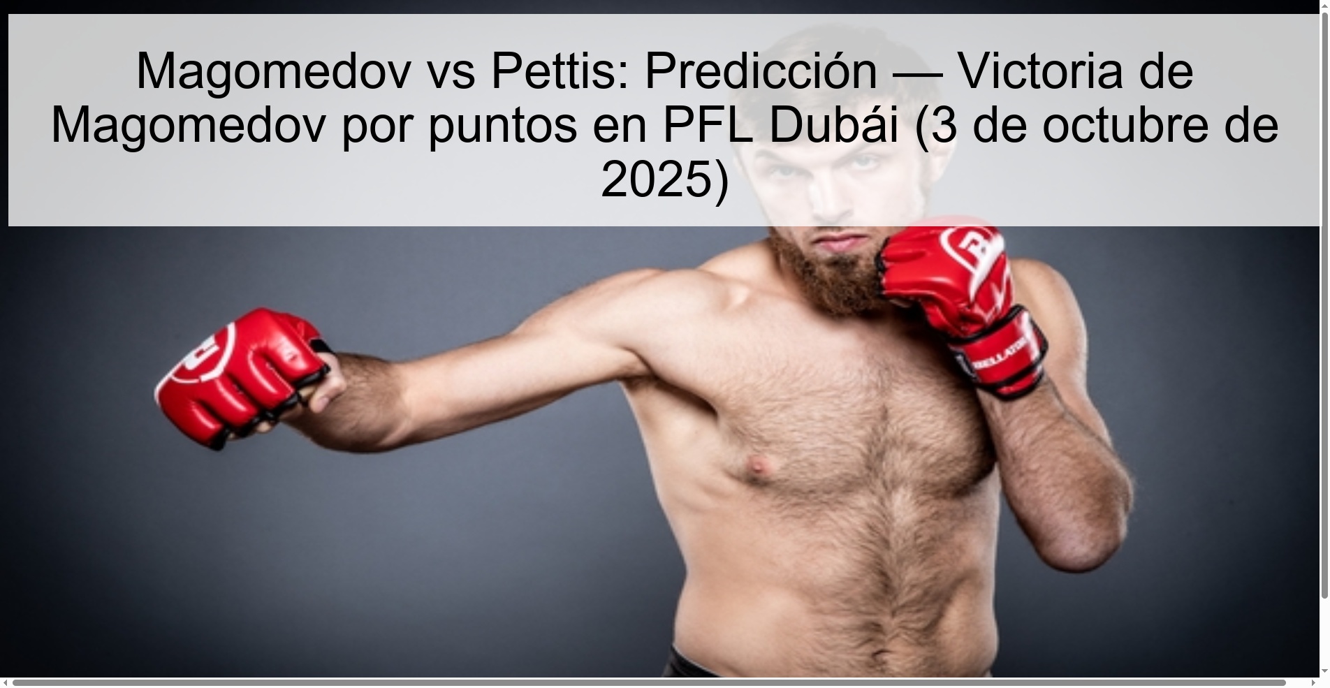 Magomedov vs Pettis: Predicción — Victoria de Magomedov por puntos en PFL Dubái (3 de octubre de 2025) 1 307960