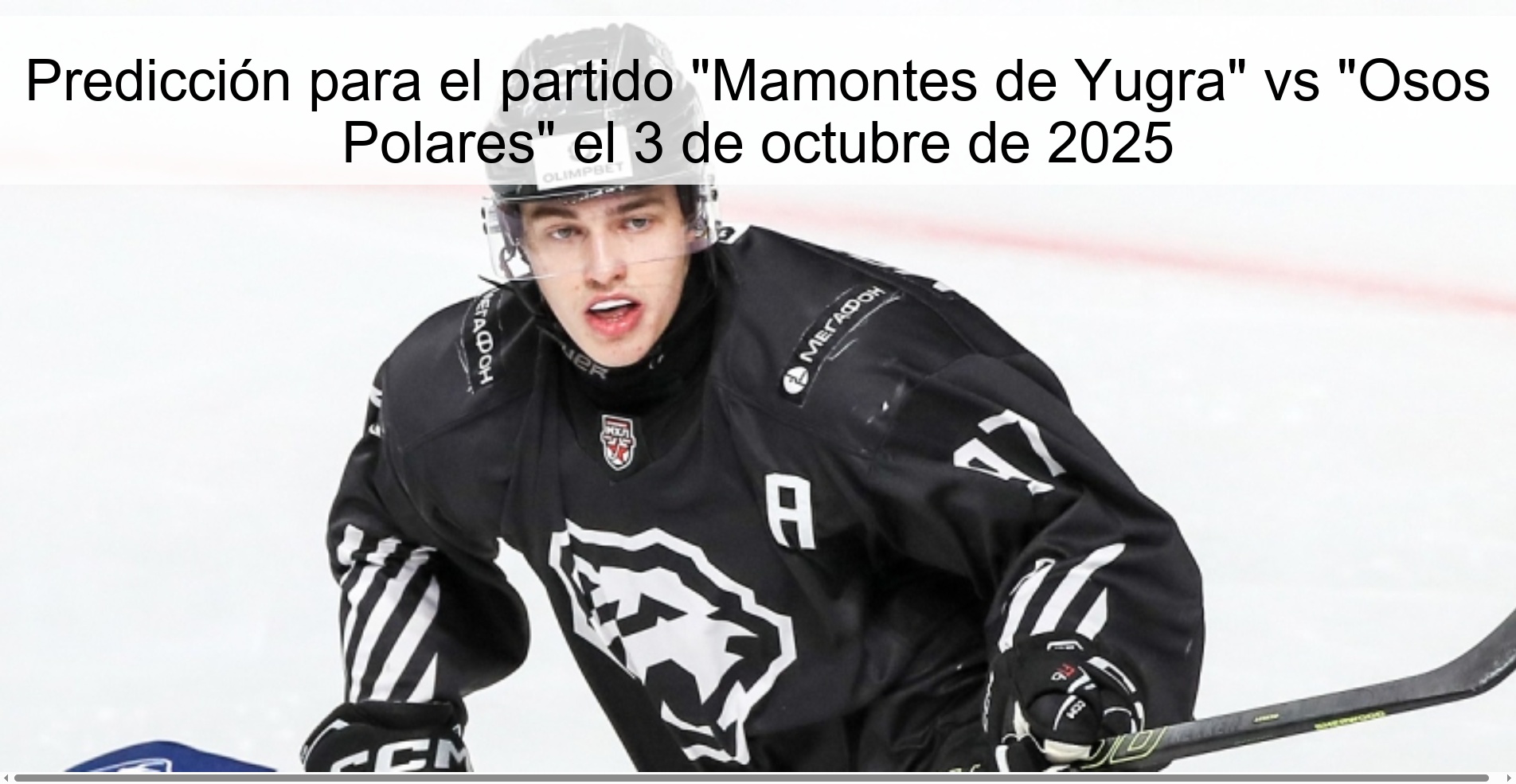 Predicción para el partido "Mamontes de Yugra" vs "Osos Polares" el 3 de octubre de 2025 1 Predicción para el partido