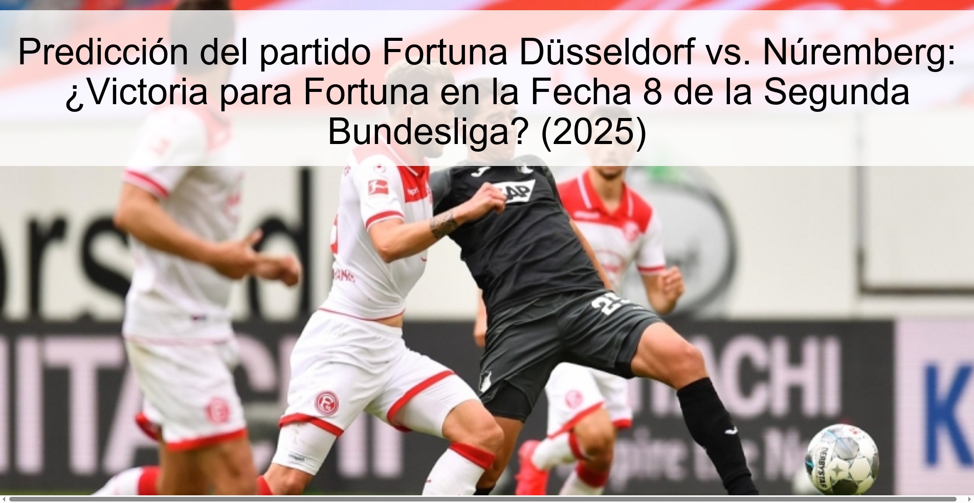 Fortuna Düsseldorf Vs. party prediction vs. Nuremberg: Victoria for fortune on date 8 of the second bundesliga? (2025)