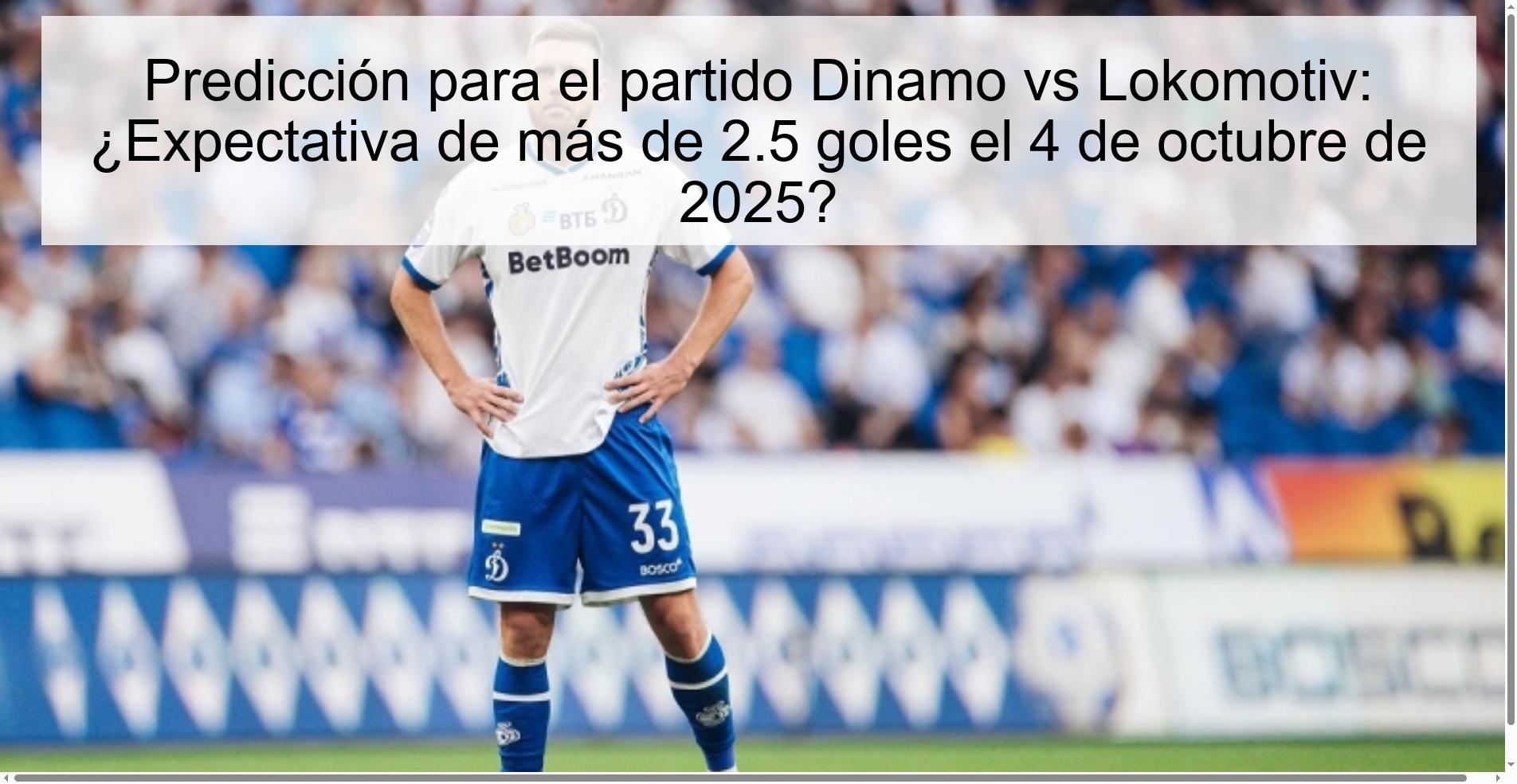 Predicción para el partido Dinamo vs Lokomotiv: ¿Expectativa de más de 2.5 goles el 4 de octubre de 2025? 1 308106