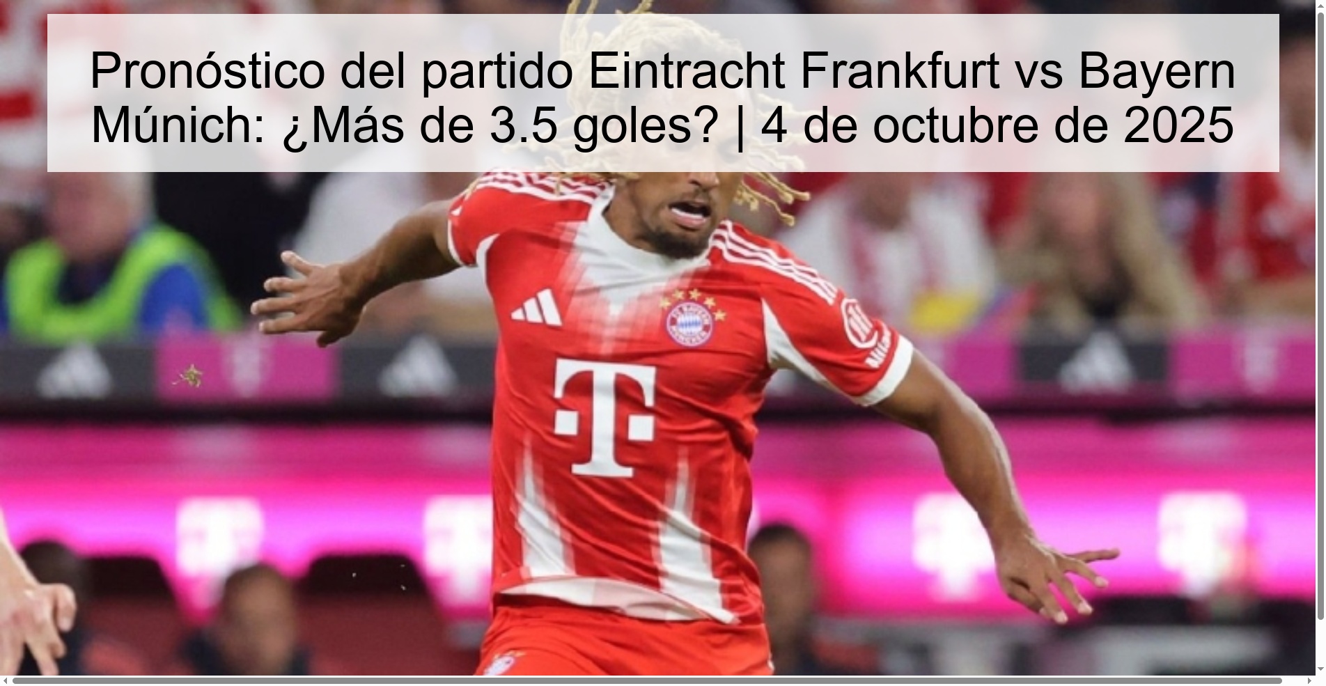 Eintracht Frankfurt VS Bayern Munich party forecast: more than 3.5 goals? | October 4, 2025