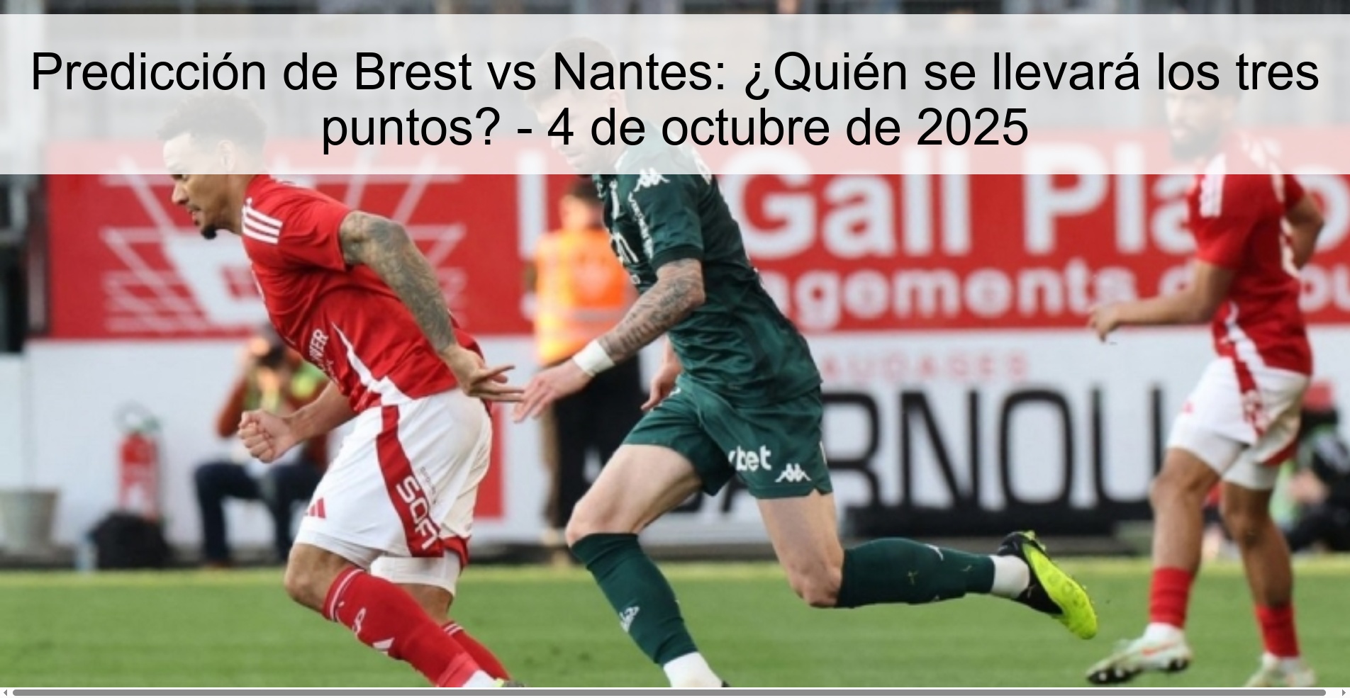 Predicción de Brest vs Nantes: ¿Quién se llevará los tres puntos? - 4 de octubre de 2025 1 Predicción de Brest vs Nantes: ¿Quién se llevará los tres puntos? - 4 de octubre de 2025